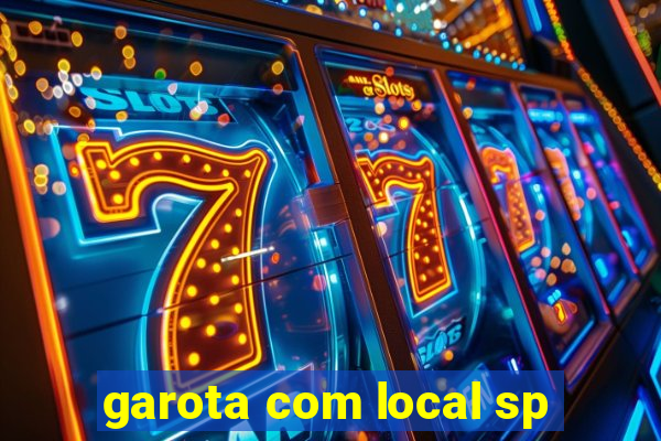 garota com local sp